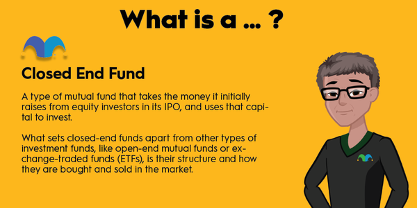 An infographic defining and explaining the term "closed end fund"
