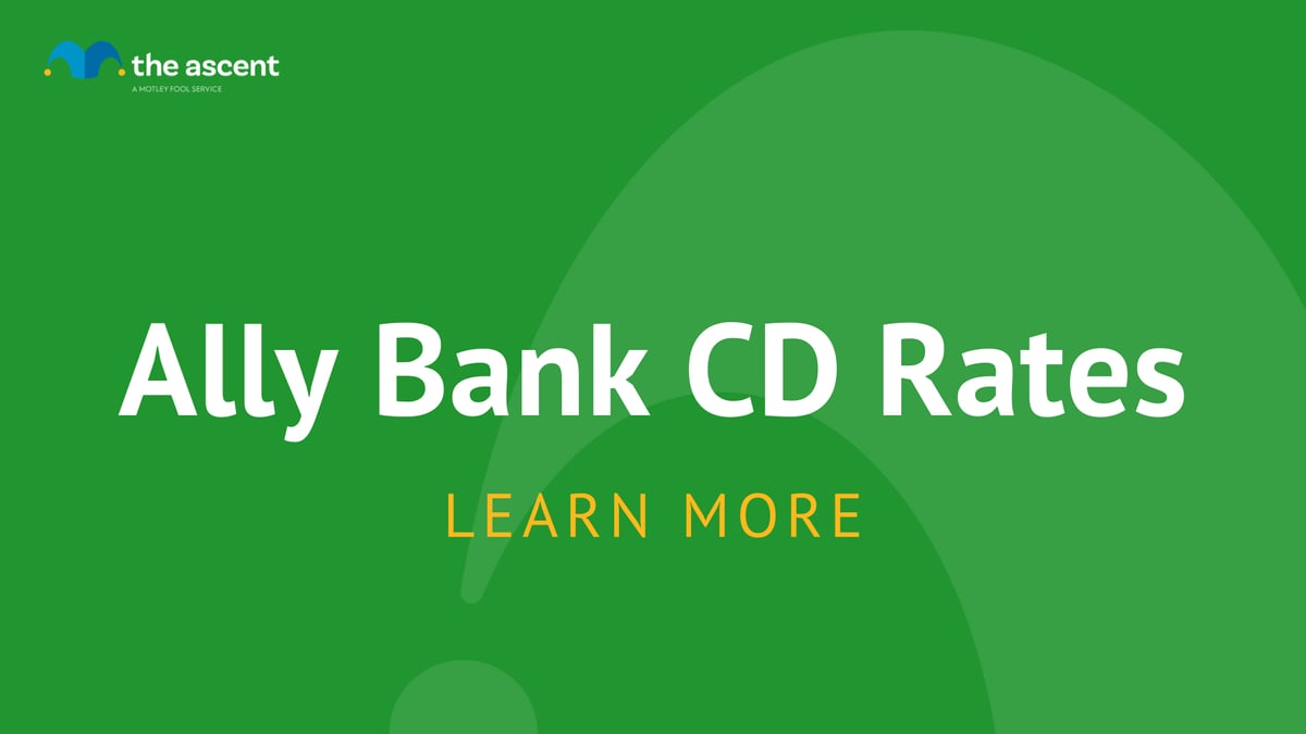 Ally Bank CD Rates The Ascent by Motley Fool