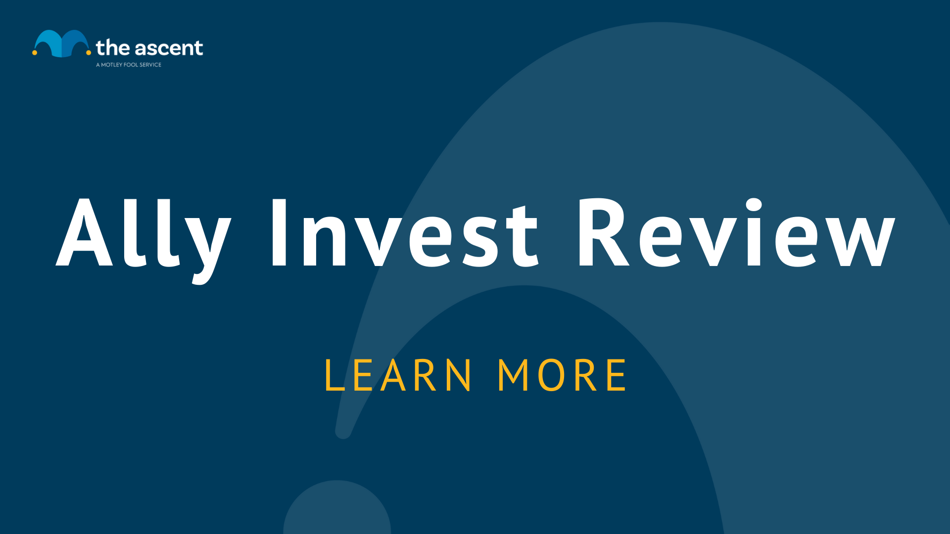 Ally Invest Review (2022 Update): Pros, Cons, And More | The Ascent By ...