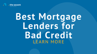 5 Best Mortgage Lenders for Bad Credit of August 2022 | The Ascent