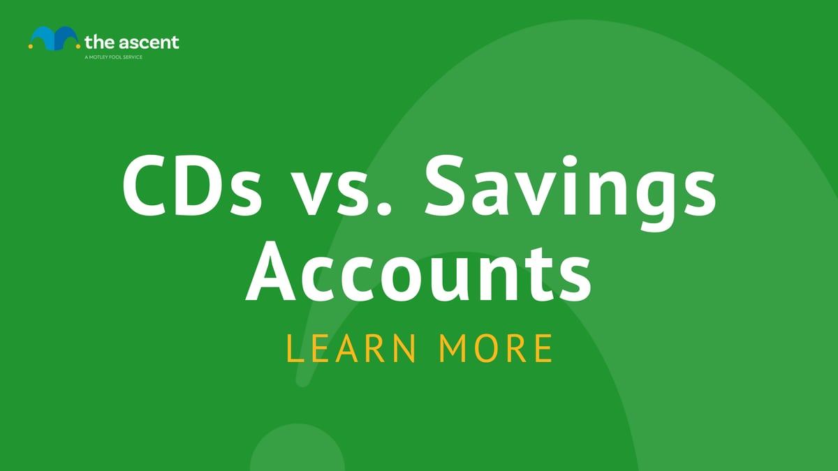 CDs vs. Savings Accounts Which is right for you? The Ascent
