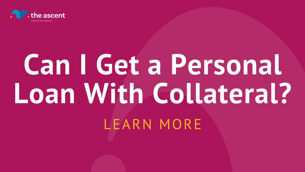 Can I Get A Personal Loan With Collateral The Ascent