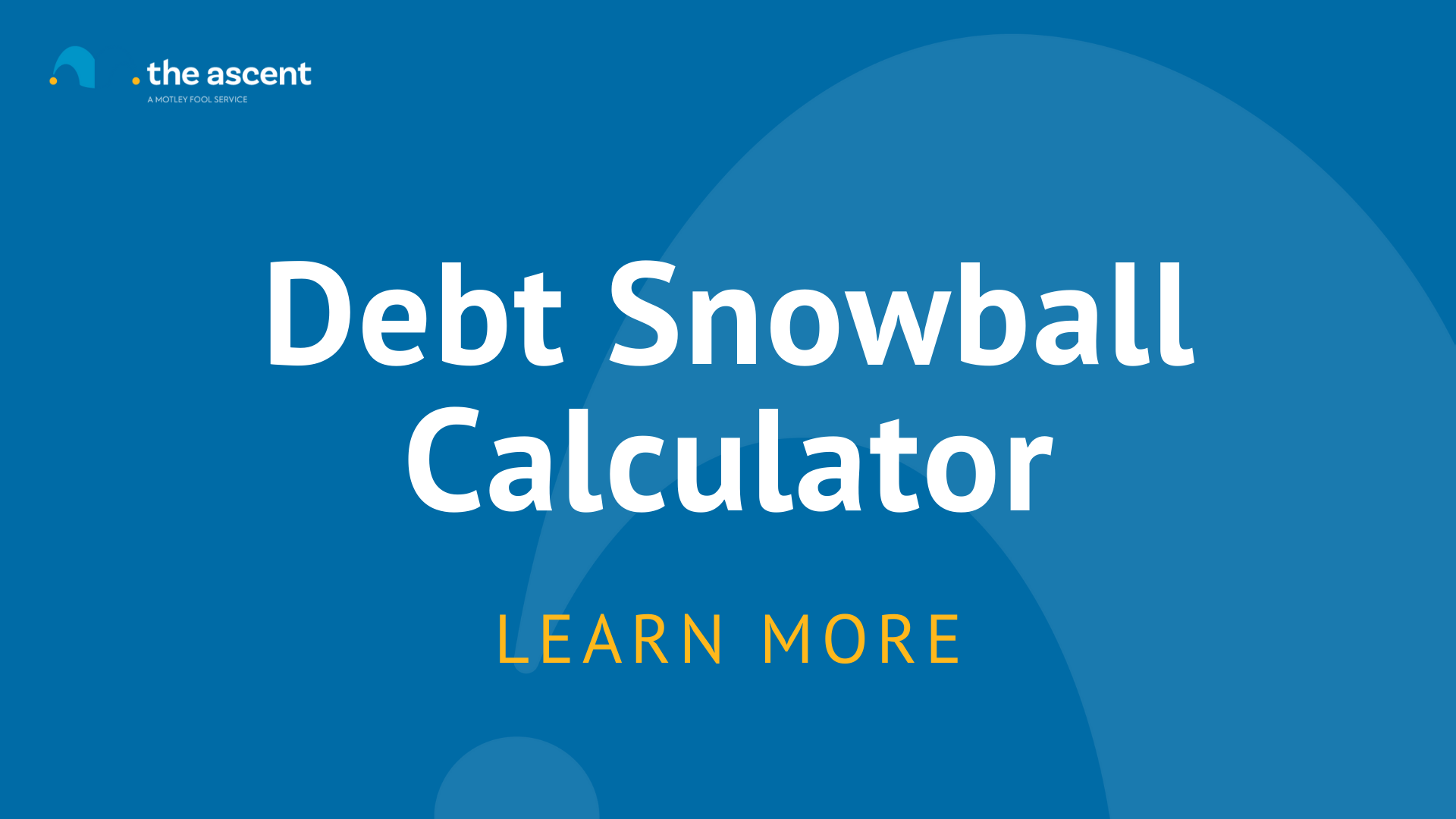 Debt Snowball Calculator | The Ascent By The Motley Fool