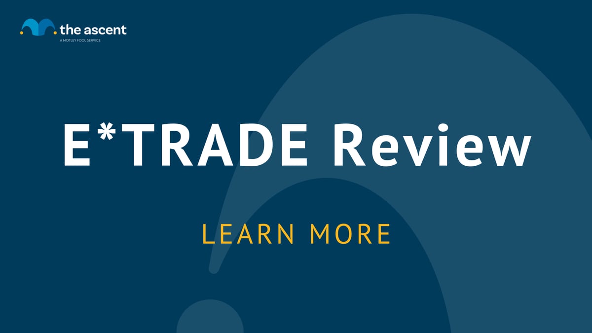 E*TRADE 2022 Review: Pros, Cons, and More | The Ascent by Motley Fool