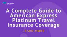 Amex Platinum Travel Insurance [2021 Benefits Guide]