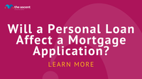 Will a Personal Loan Affect a Mortgage Application? | The Ascent