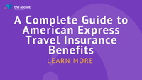 American Express Travel Insurance Benefits [2022 Guide] | The Ascent