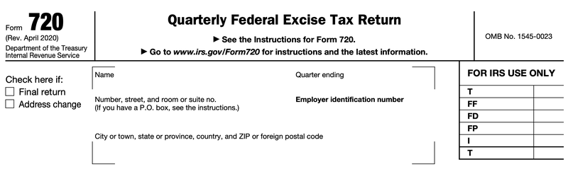 A screenshot of the top part of Form 720, Quarterly Federal Excise Tax Return.
