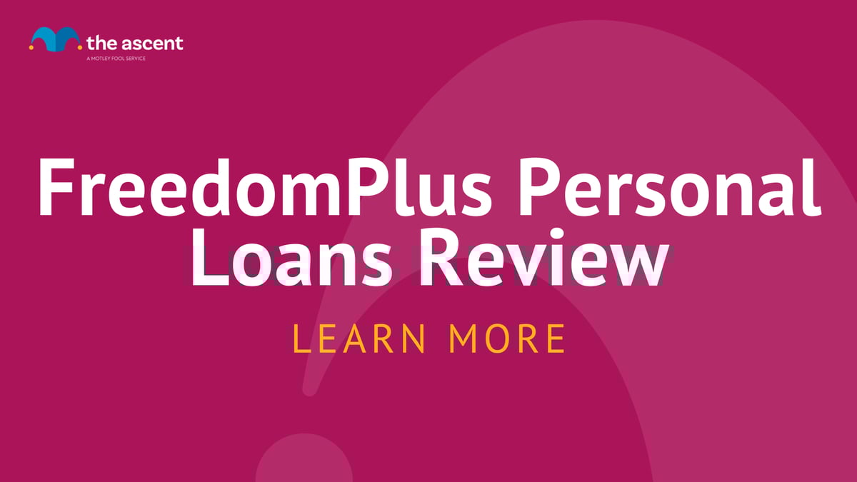 FreedomPlus Personal Loans 2022 Review The Ascent