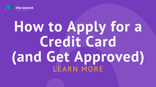 How To Apply For A Credit Card (and Get Approved) | The Ascent