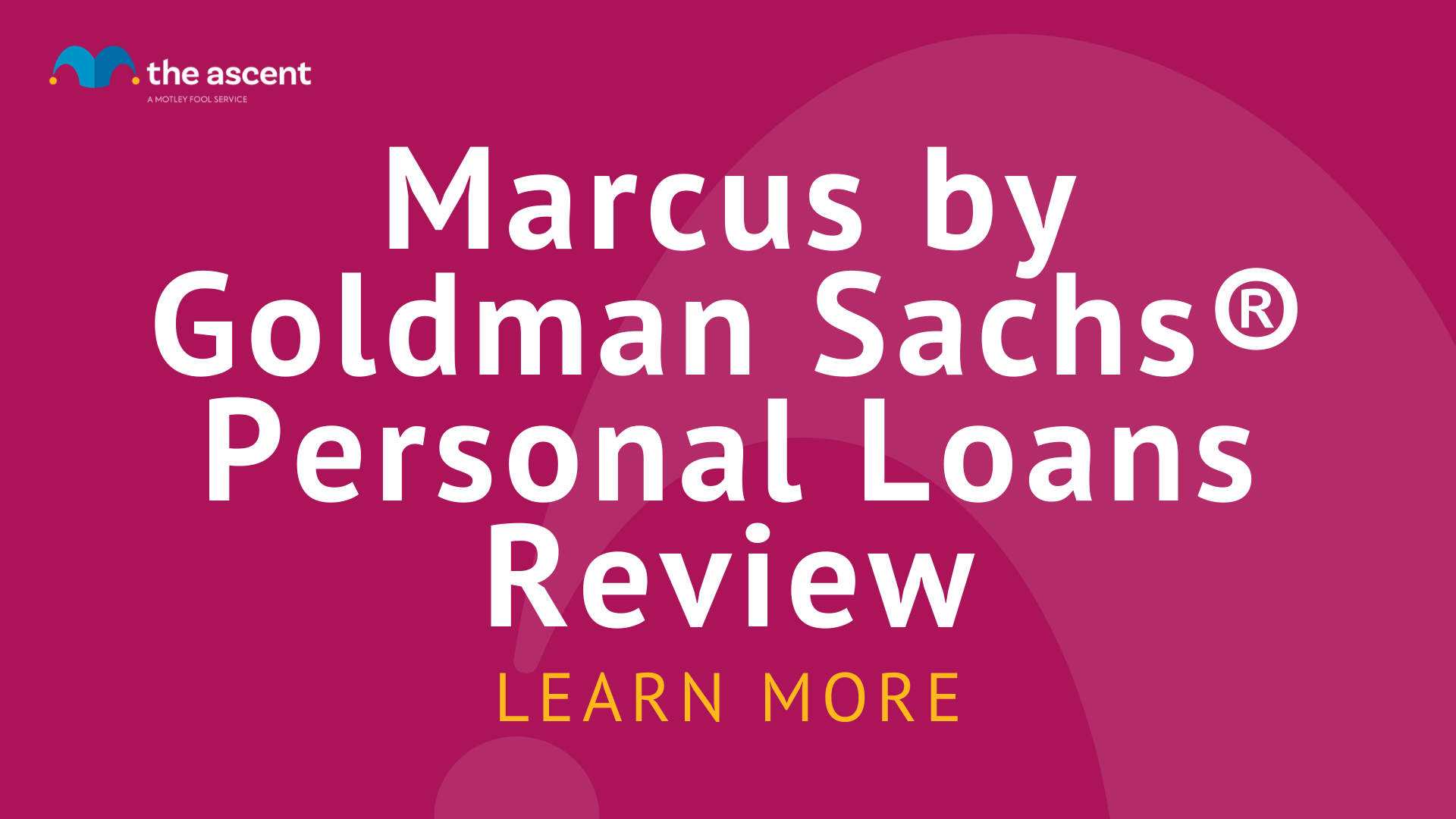 Marcus By Goldman Sachs Personal Loans 2022 Review The Ascent   Marcus By Goldman Sachs Personal Loans Review 6.original 