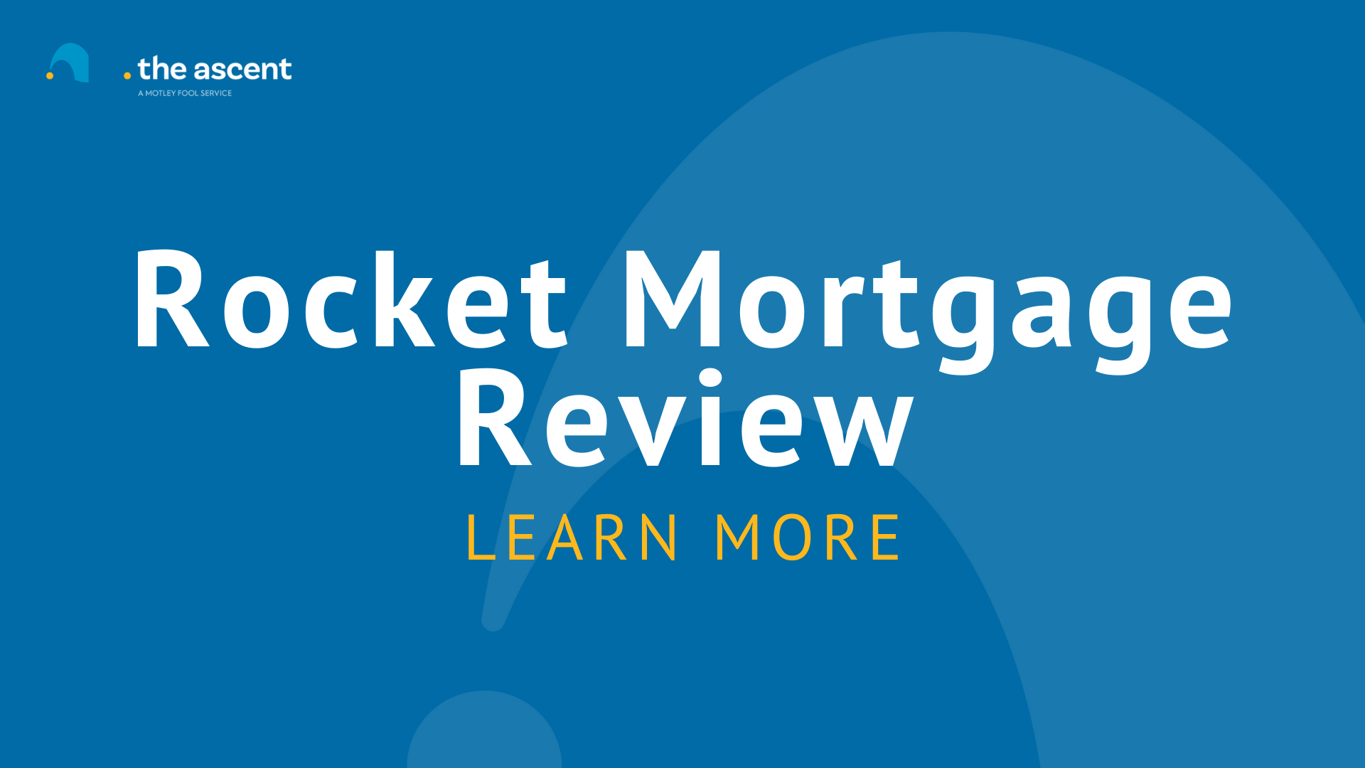 Rocket Mortgage 2022 Review | The Ascent By Motley Fool