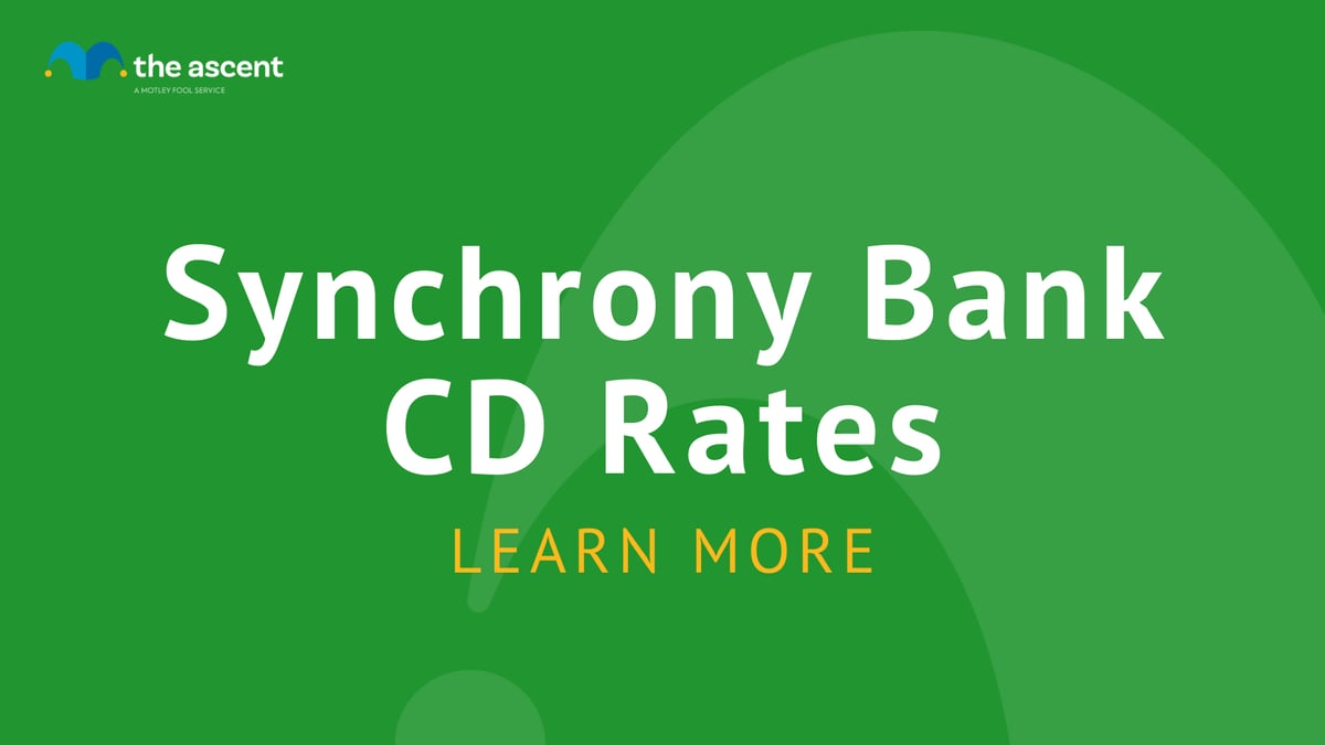 Synchrony Bank CD Rates The Ascent by Motley Fool
