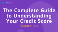 How To Understand Your Credit Score: The Complete Guide | The Ascent