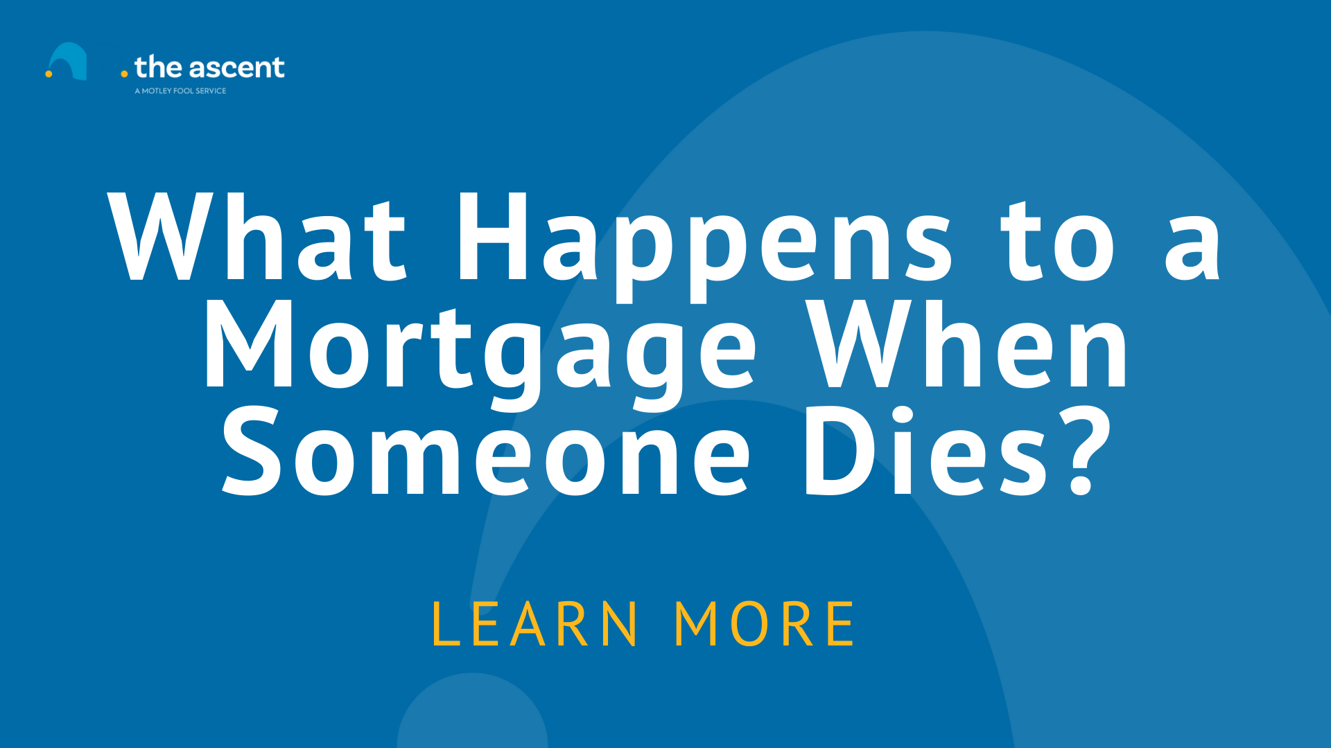 What Happens To Mortgage When Someone Dies? | The Ascent