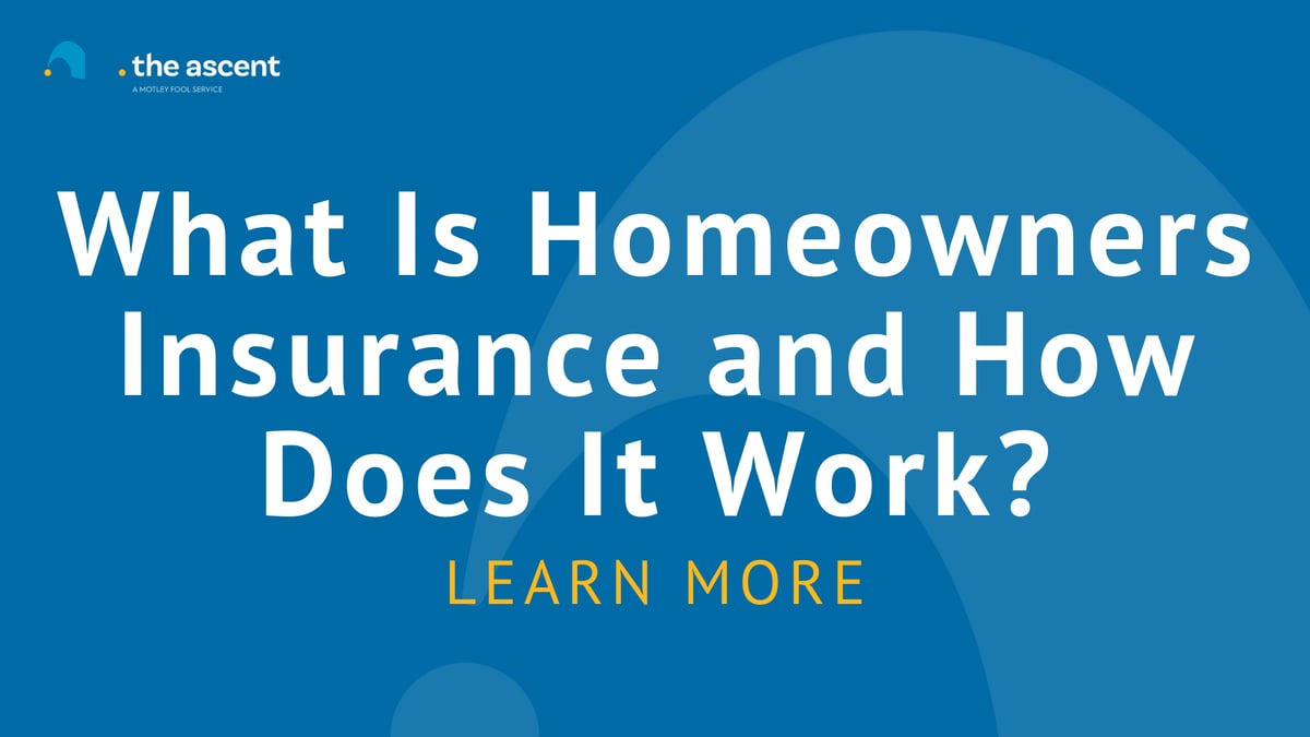 What Is Homeowners Insurance and How Does It Work?
