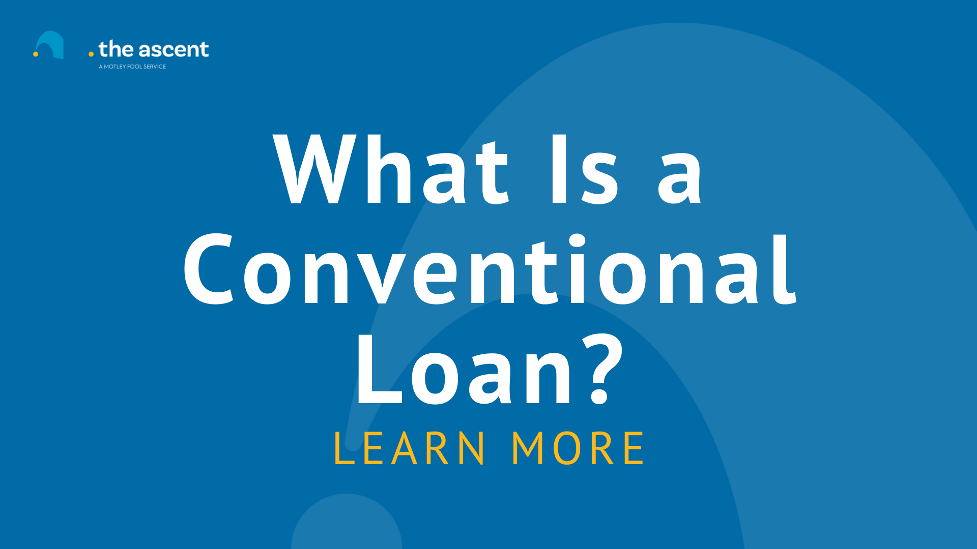 What Is A Conventional Loan? | The Ascent