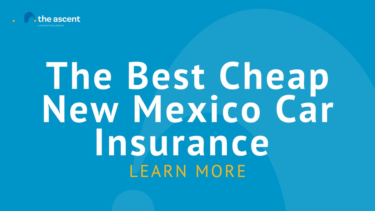 Cheapest Car Insurance In New Mexico 2022 Best Cheap Car Insurance In New Mexico | The Motley Fool