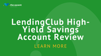 LendingClub High-Yield Savings Account Review | The Ascent