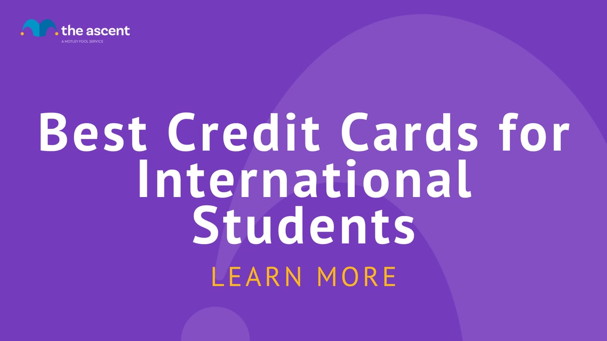 Best Credit Cards for International Students The Ascent