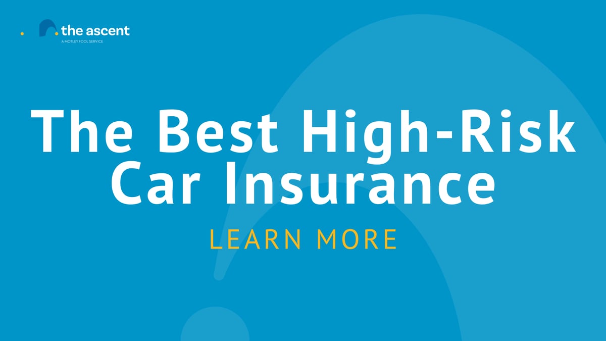 The Best High-Risk Driver Car Insurance for 2022 | The Ascent by Motley
