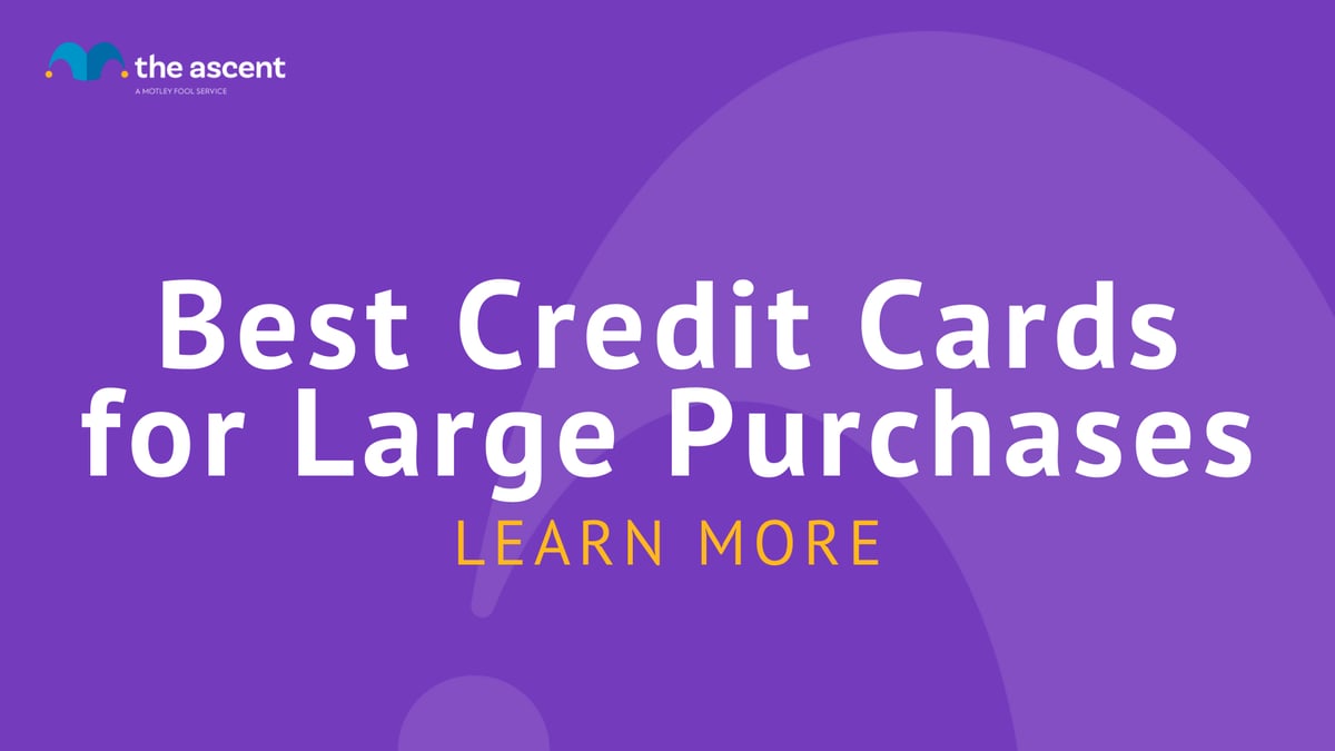 Best Credit Cards for Large Purchases The Ascent