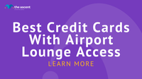 Best Credit Cards With Airport Lounge Access