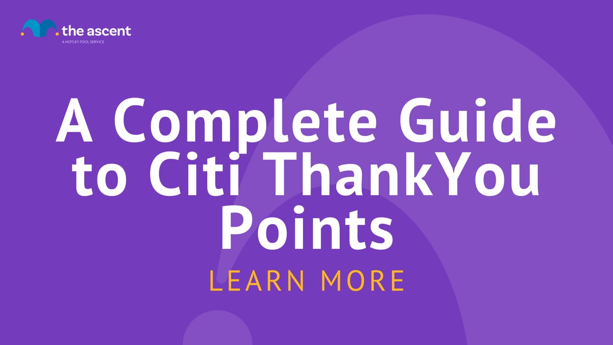 A Complete Guide to Citi ThankYou Points | The Ascent