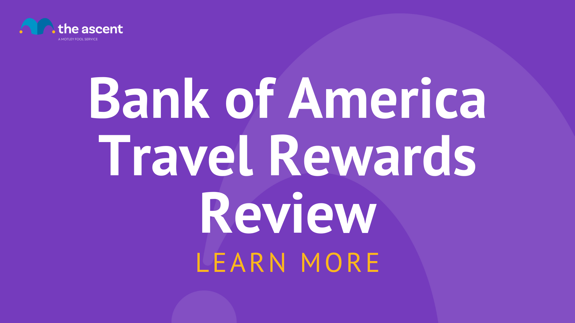 Bank Of America Travel Rewards Review | The Ascent