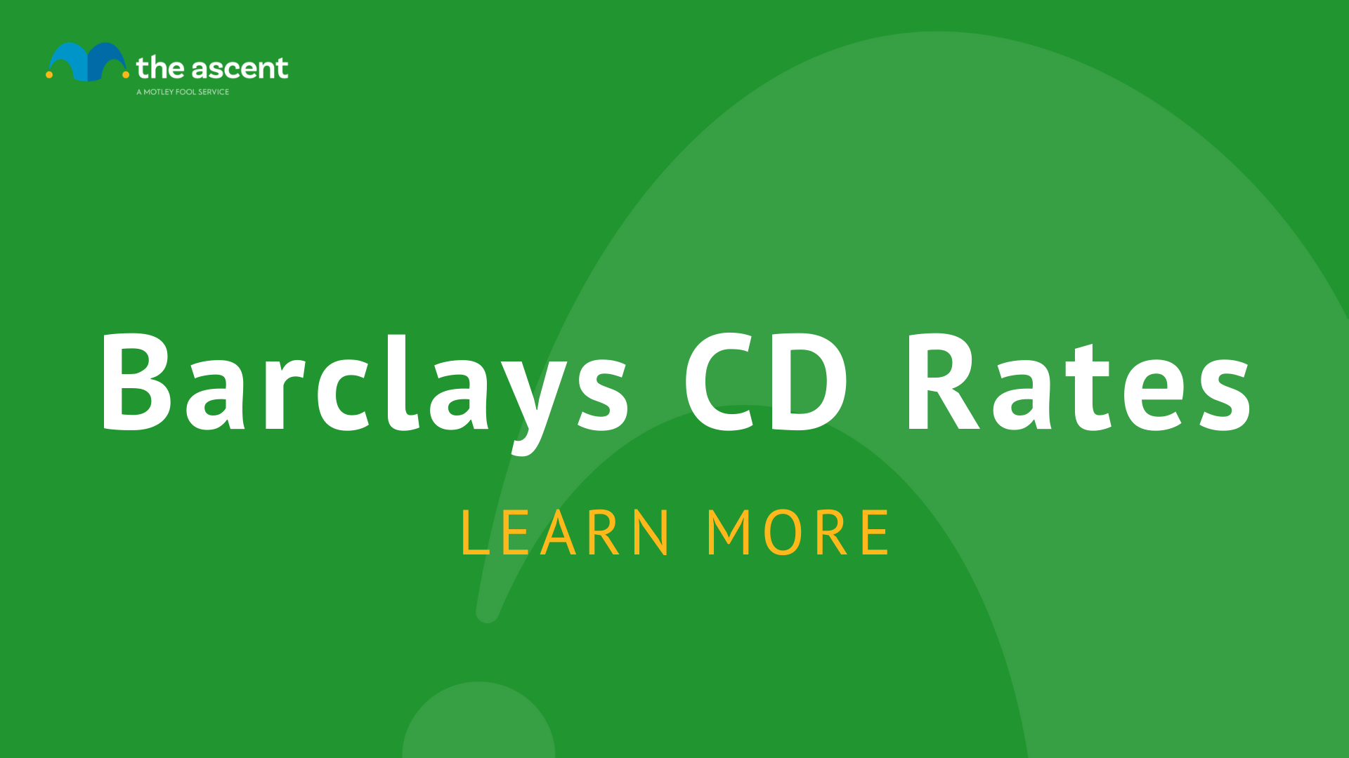 Barclays CD Rates The Ascent by Motley Fool