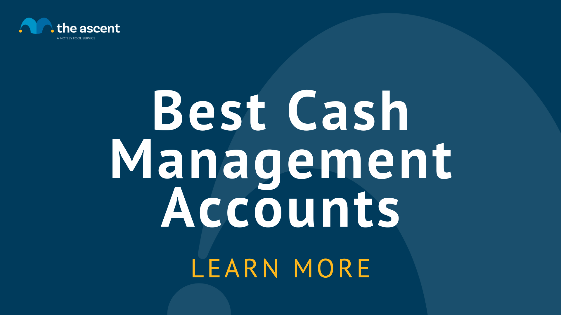 Best Cash Management Accounts The Ascent