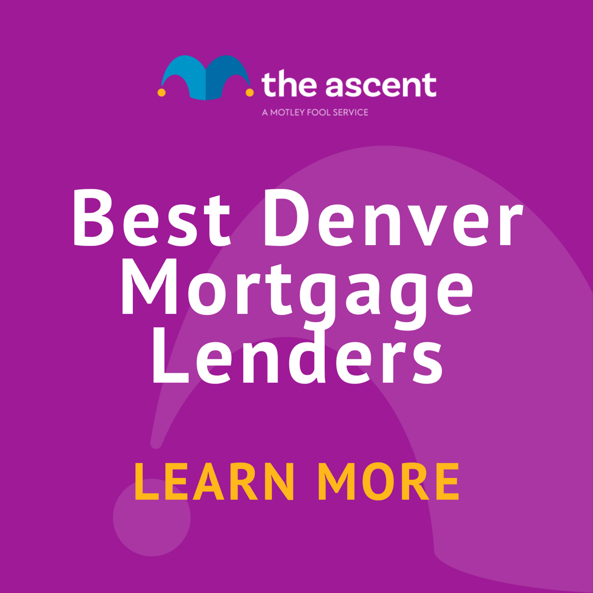 Best Denver Mortgage Lenders of 2024 The Motley Fool