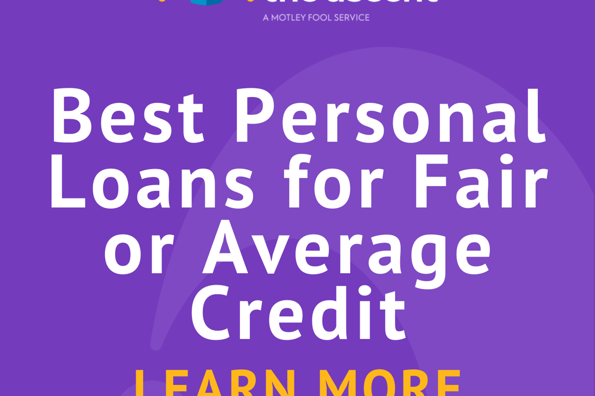 Best Personal Loans for Fair Credit March 2024 The Motley Fool