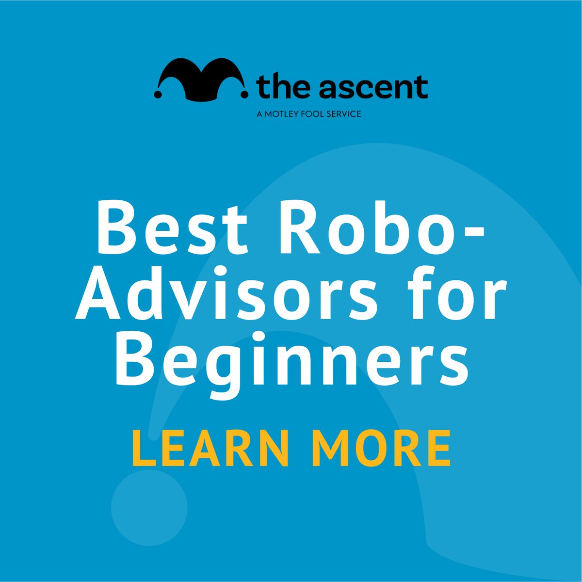 Best RoboAdvisors for Beginners for October 2024 The Motley Fool