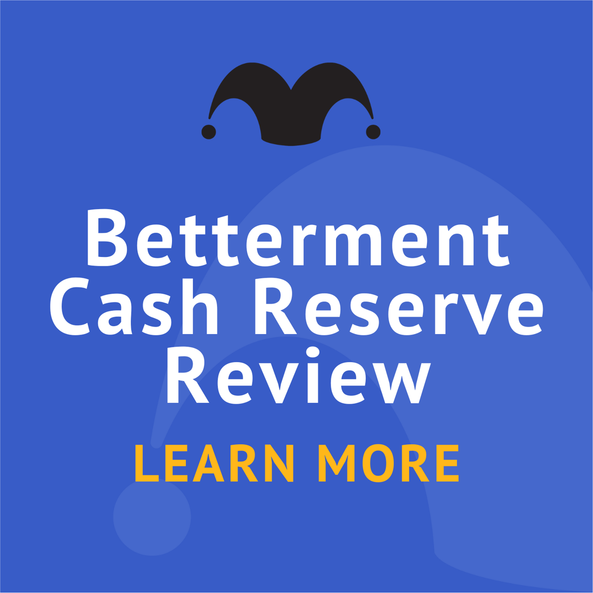 Betterment Cash Reserve Review: A High APY for Savers Who Invest With Betterment