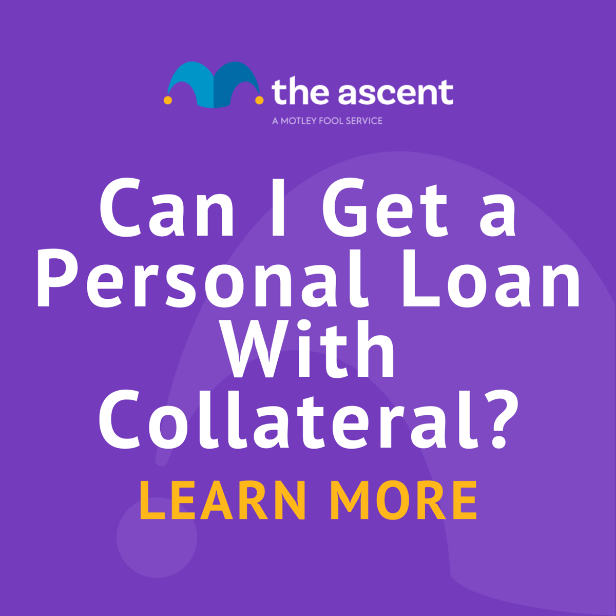 Can I Get a Personal Loan With Collateral The Motley Fool