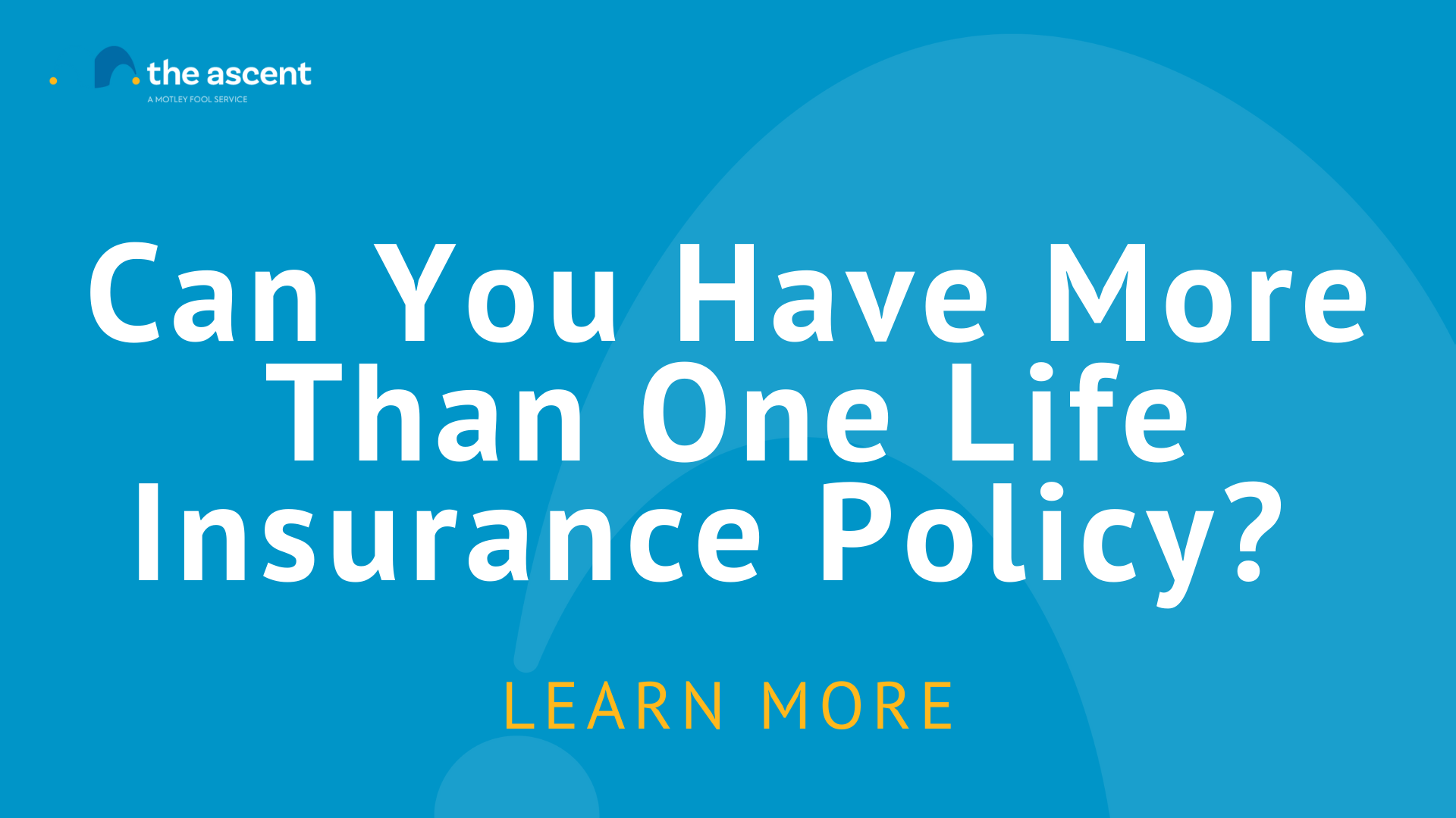 Can You Have More Than One Life Insurance Policy? | The Ascent