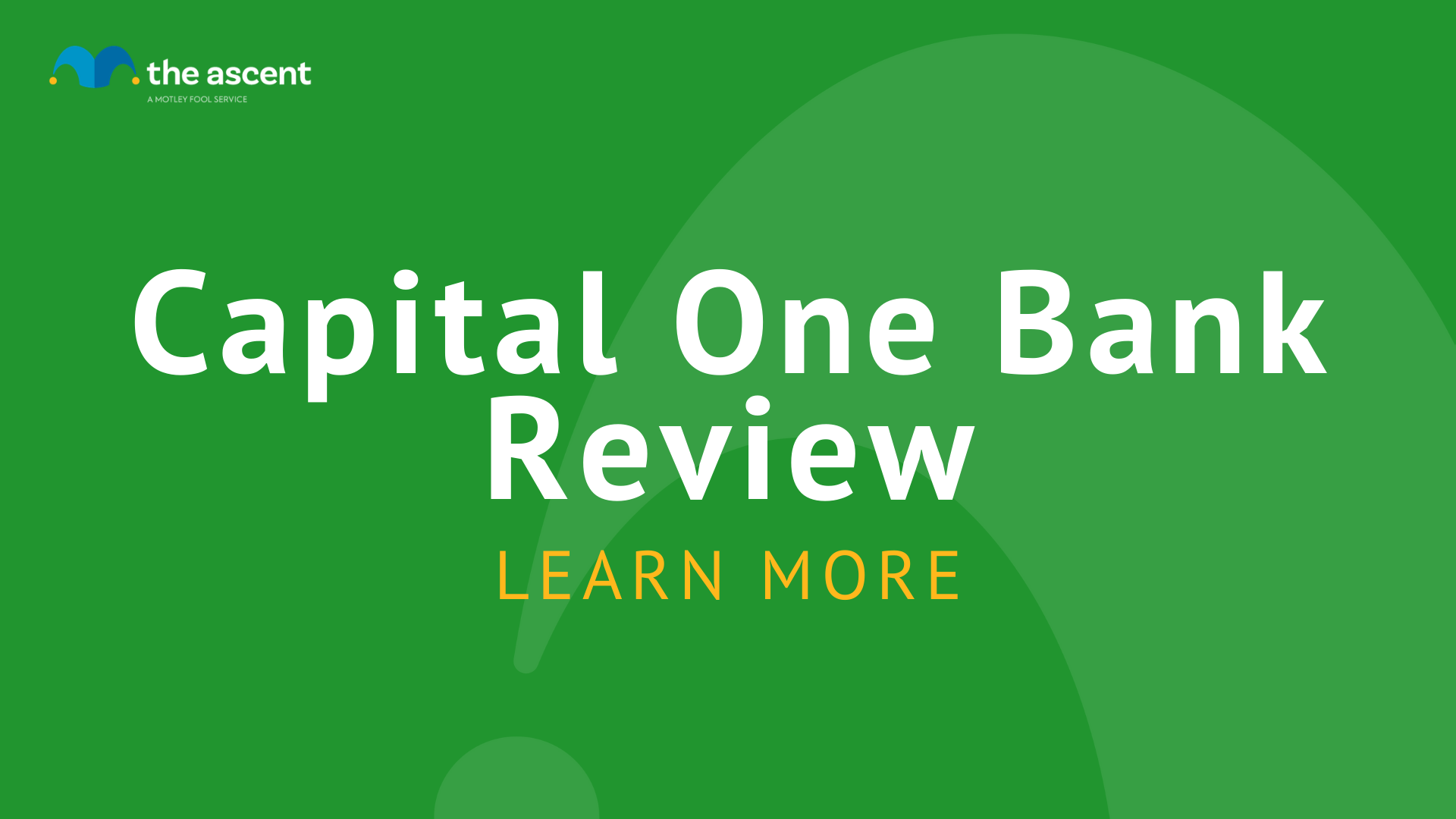 Capital One Bank Review The Ascent by Motley Fool