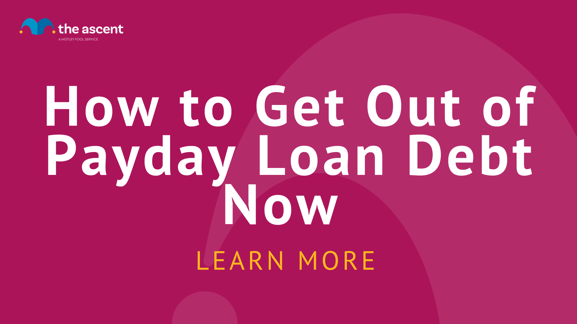 How to Get Out of Payday Loan Debt Now | The Ascent