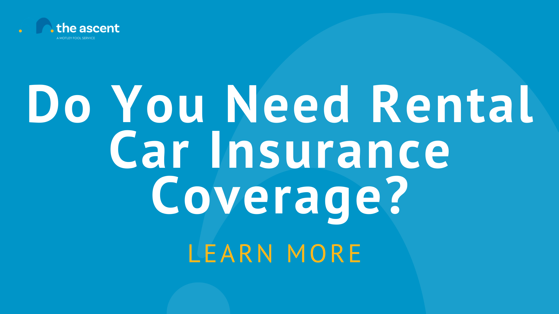 Do You Need Rental Car Insurance? The Motley Fool