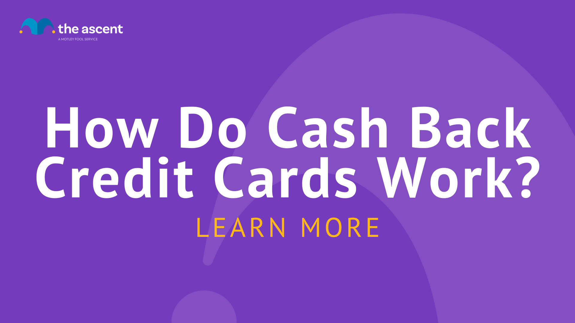 How Do Cash Back Credit Cards Work? The Ascent