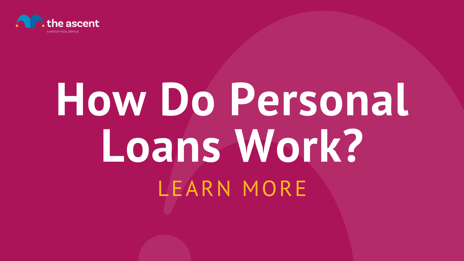How Do Personal Loans Work? The Motley Fool