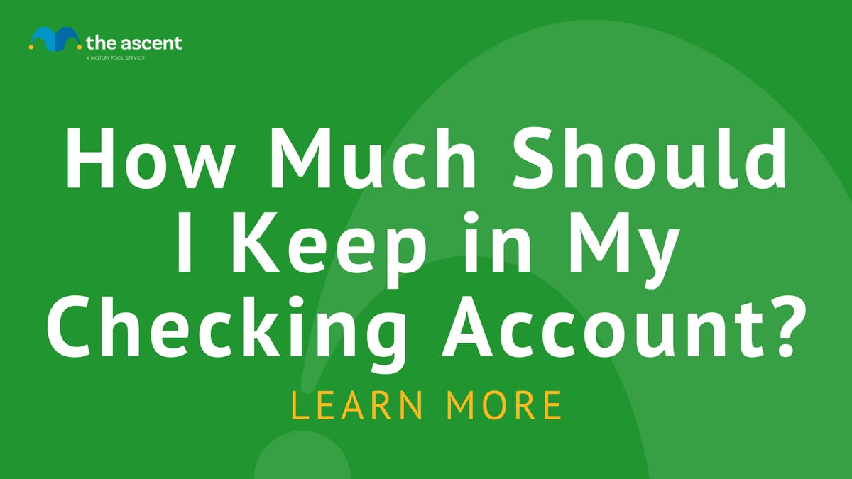 Keeping the right amount of money in your checking account | The Ascent