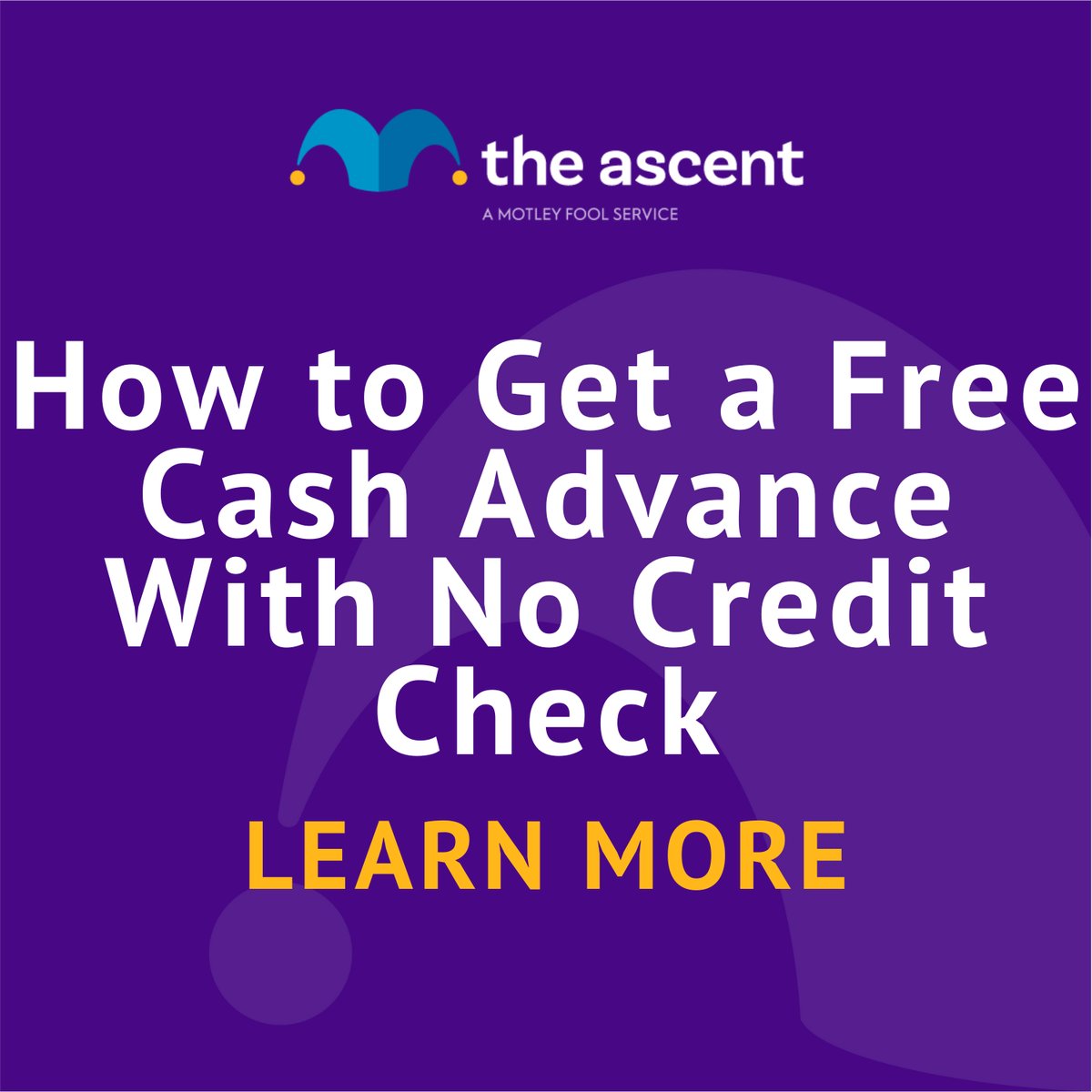 How to Get a Free Cash Advance With No Credit Check