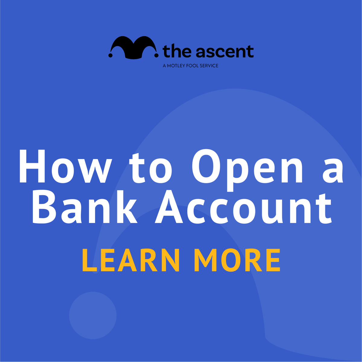 How To Open a Bank Account and What You Need To Do