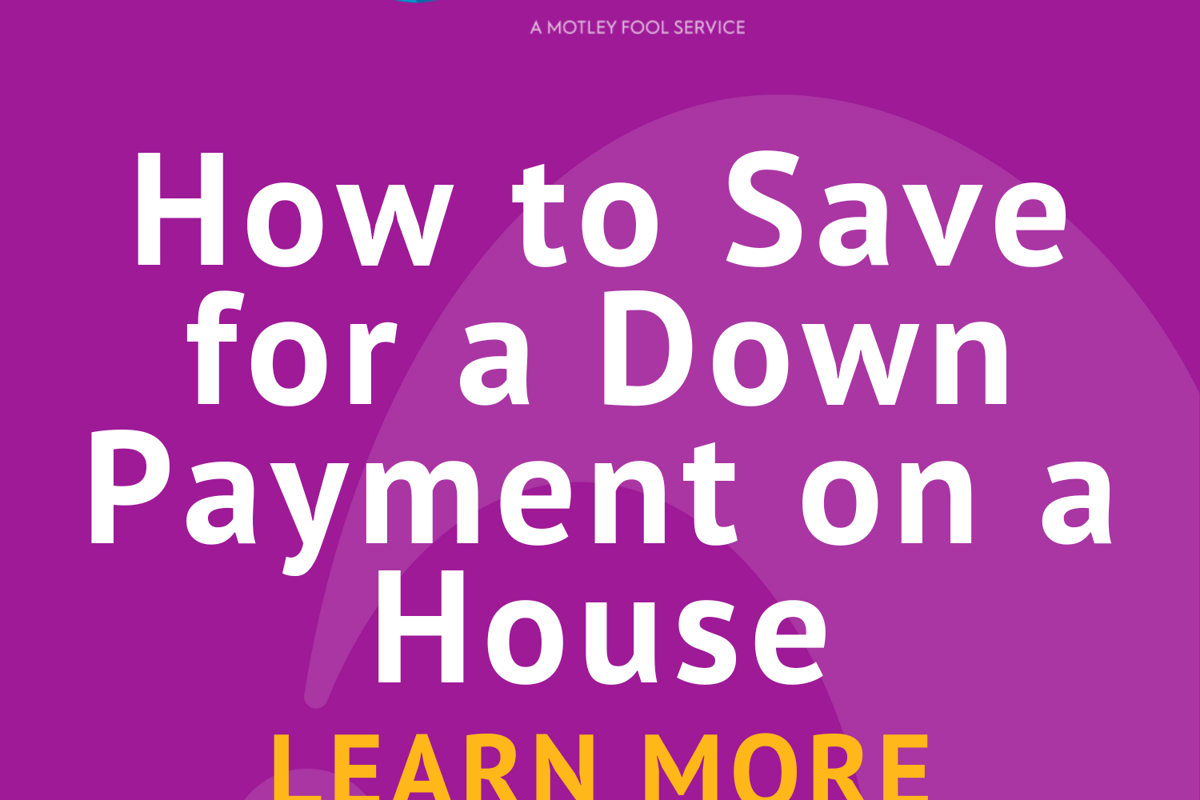 How to Save for a Down Payment on a House The Motley Fool