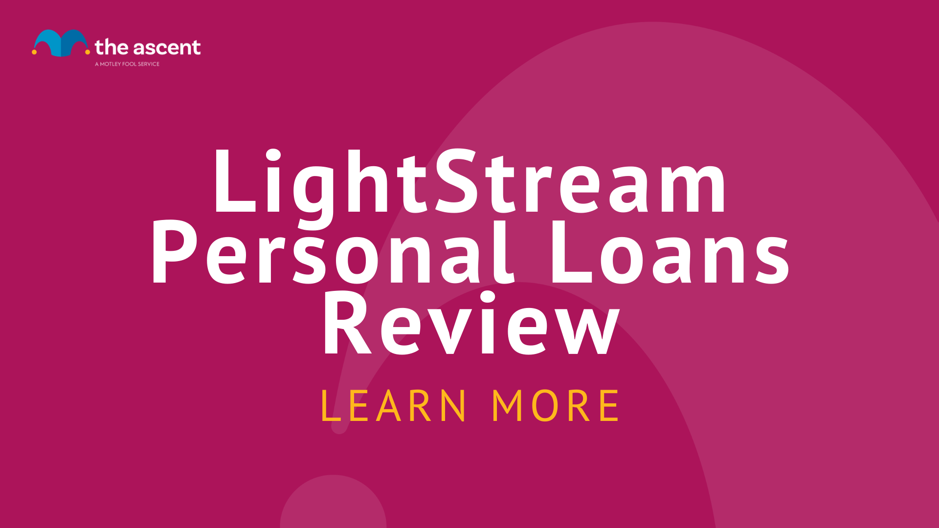 LightStream Loans 2023 Review The Ascent
