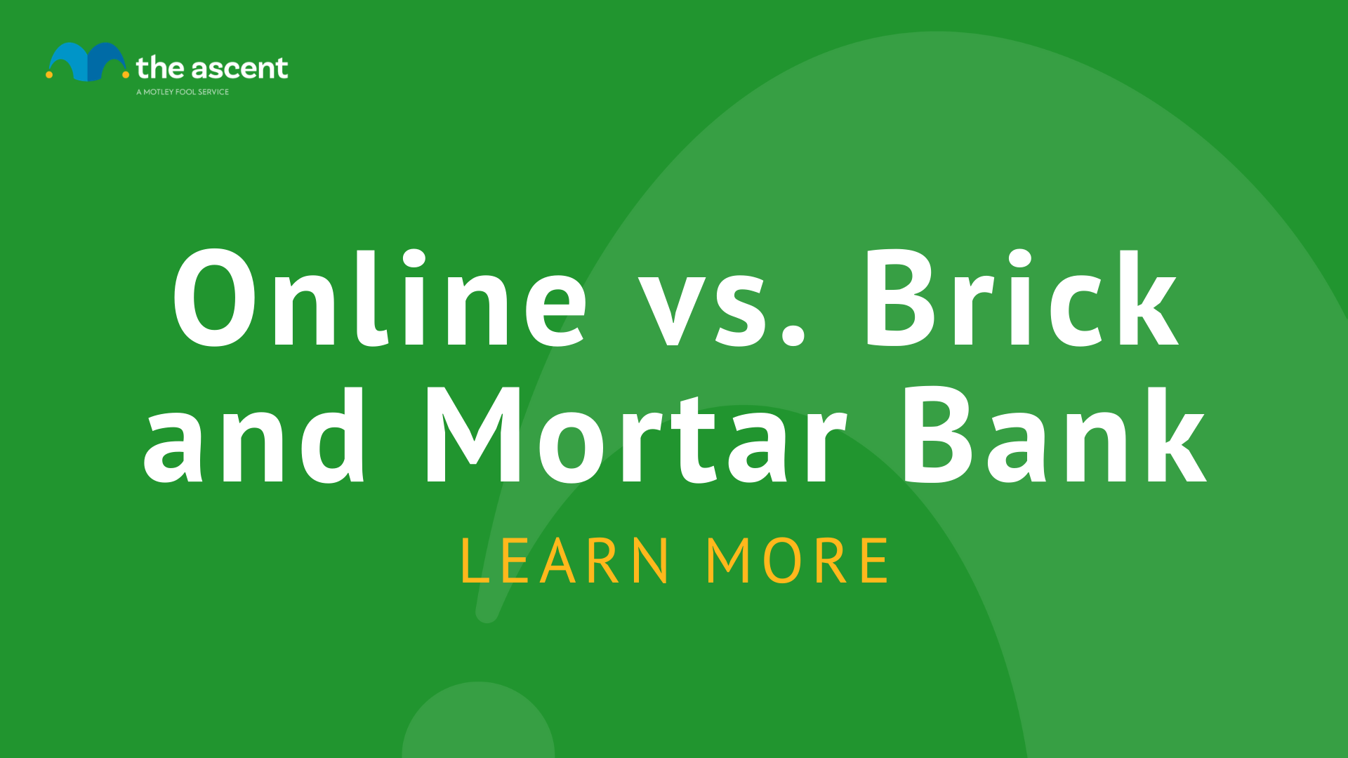 Online vs. Brick and Mortar Bank Which Is Better? The Motley Fool