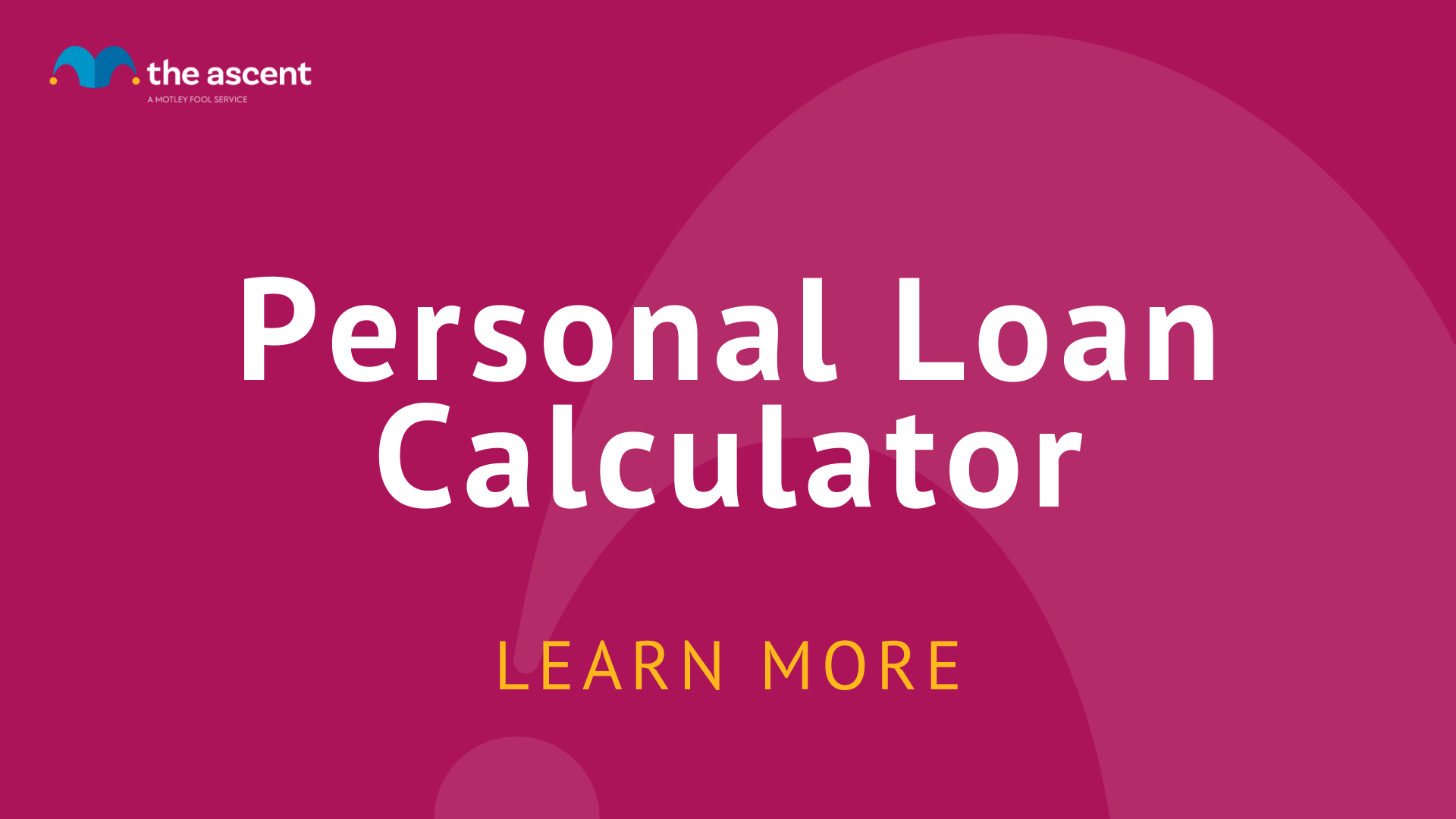 Personal Loan Calculator The Ascent by The Motley Fool