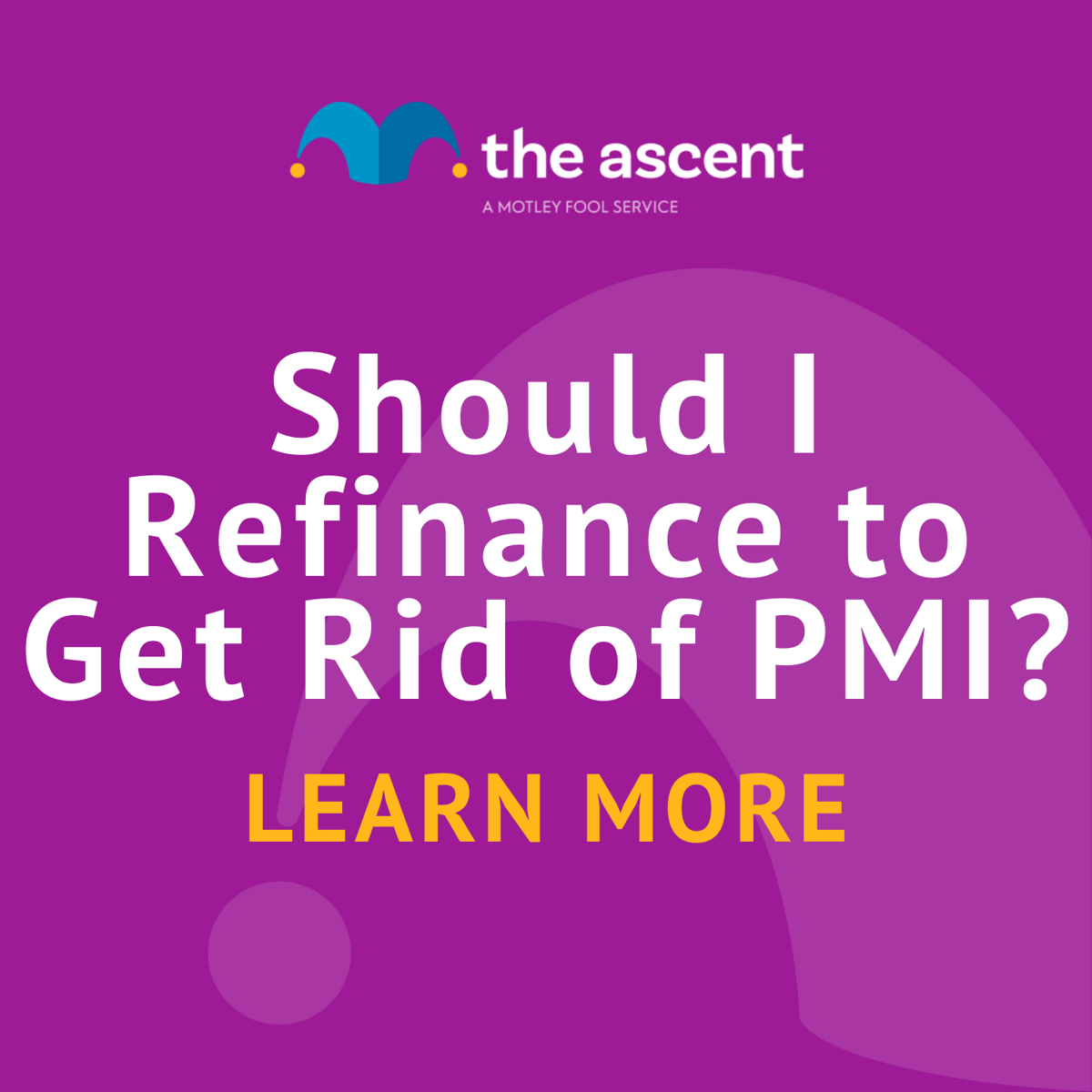 Should I Refinance to Get Rid of PMI?